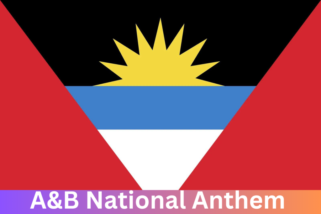 Antigua and Barbuda National Anthem