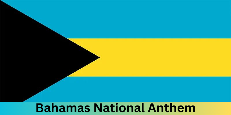 Bahamas National Anthem