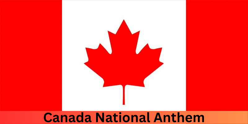 Canada National Anthem