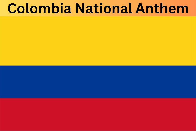 Colombia National Anthem